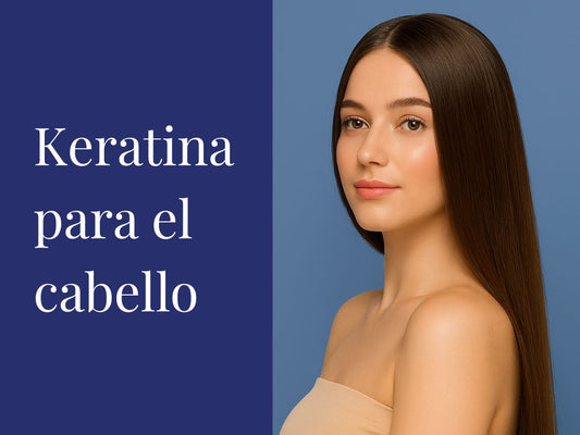 Keratina para el cabello: guía completa para un pelo fuerte, brillante y saludable